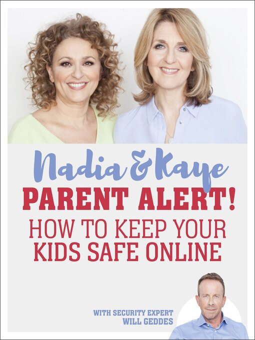 Title details for Parent Alert How to Keep Your Kids Safe Online by Will Geddes - Available